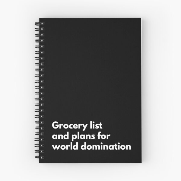 Item preview, Grocery list and plans for world domination Notebook Black designed and sold by thenewnormality.
