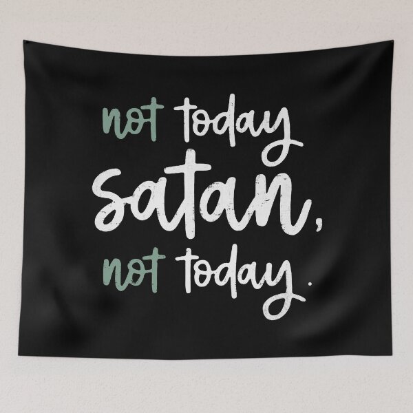 Item preview, Not Today Satan designed and sold by ArousedKnot.