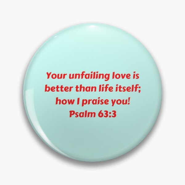 Artikelvorschau, Bible Verse Psalm 63:3 entworfen und verkauft von Prayingwarrior.