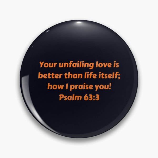 Artikelvorschau, Bible Verse Psalm 63:3 entworfen und verkauft von Prayingwarrior.