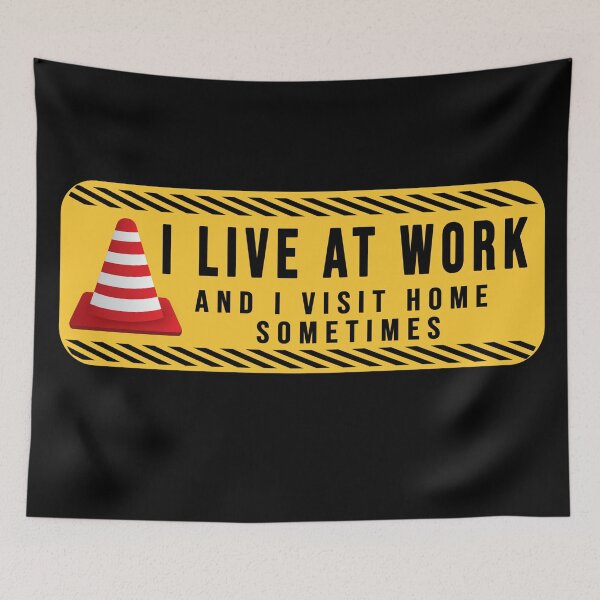 Item preview, funny I live at work and I visit home sometimes designed and sold by DisenyosDeMike.