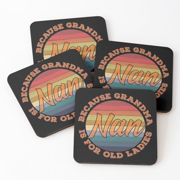 Item preview, Nan because Grandma is for Old Ladies - Funny grandmother design designed and sold by Rhu Creations.