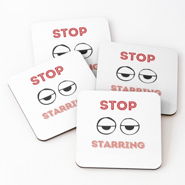 Item preview, Stop Starring designed and sold by D00dleBoss.