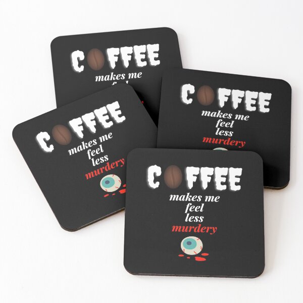 Item preview, Coffee makes me feel less murdery designed and sold by Totalove.