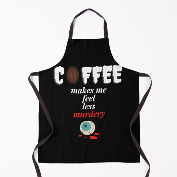 Item preview, Coffee makes me feel less murdery designed and sold by Totalove.