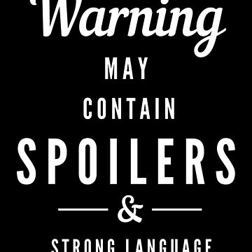 Artwork thumbnail, Warning: May Contain Spoilers Strong Language Cute Trendy Humorous Slogan Books Reading Writing by LeopardPrintLDN