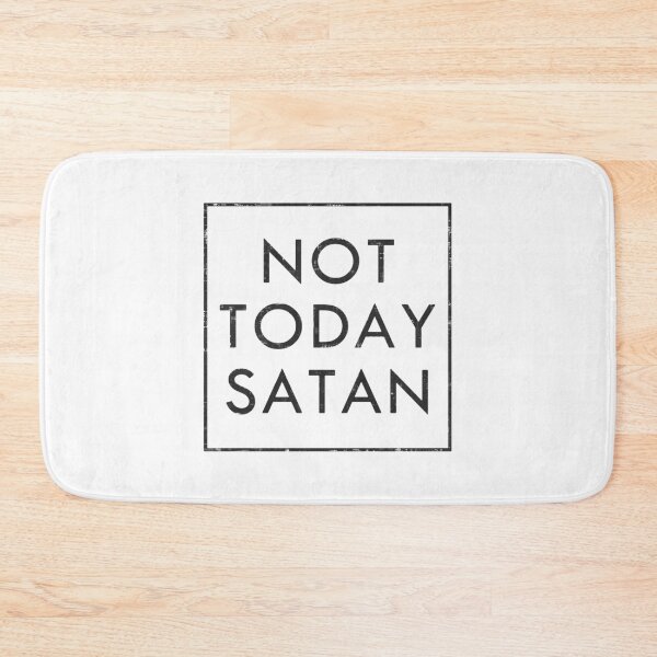 Item preview, Not Today Satan designed and sold by ArousedKnot.