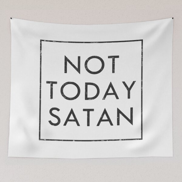 Item preview, Not Today Satan designed and sold by ArousedKnot.