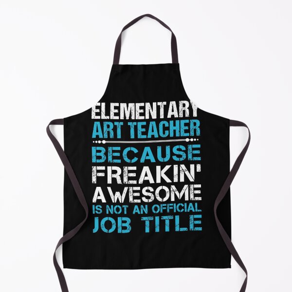 Item preview, Elementary Art Teacher T Shirt - Freaking Awesome Gift Item Tee designed and sold by ribbinjunk.