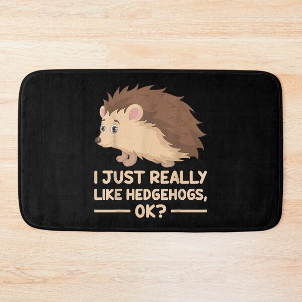 Item preview, I Just Really Like Hedgehogs Ok Funny Hedgehog Gift  designed and sold by caral8.