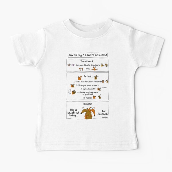 How To Hug A Climate Scientist Baby T-Shirt