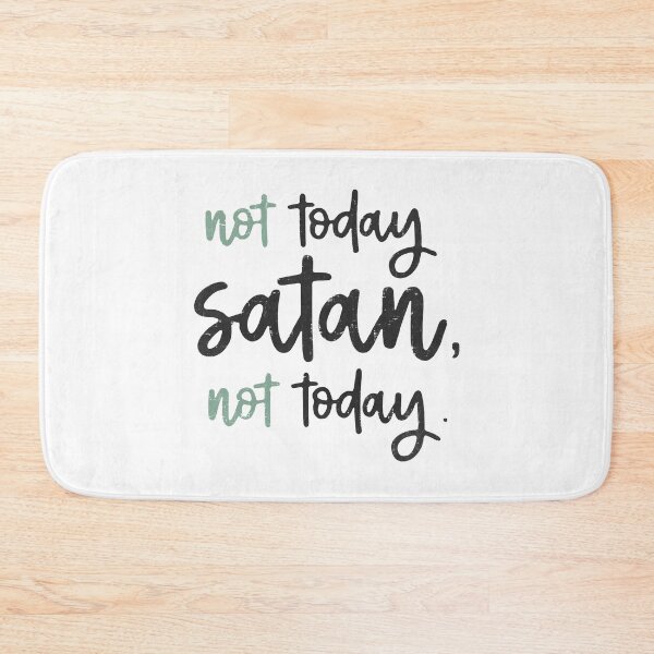 Item preview, Not Today Satan designed and sold by ArousedKnot.