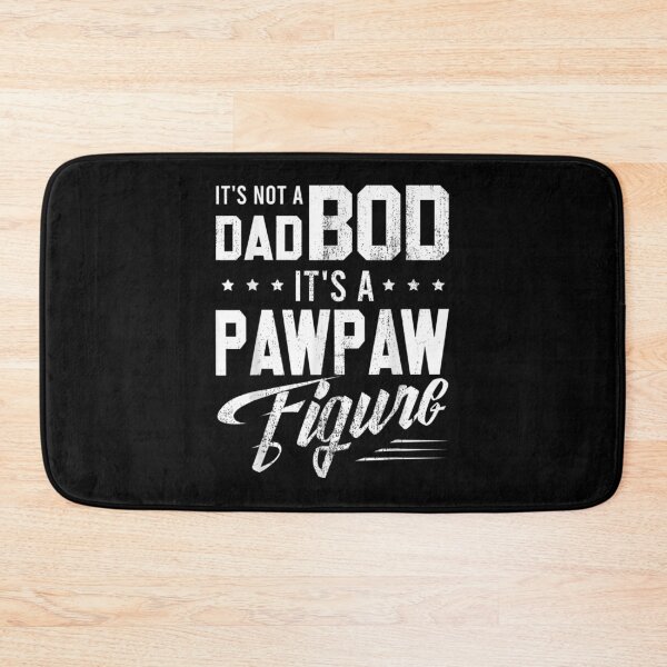Item preview, It's Not A Dad Bod It's A Pawpaw Figure Father's Day Gift  designed and sold by caral8.