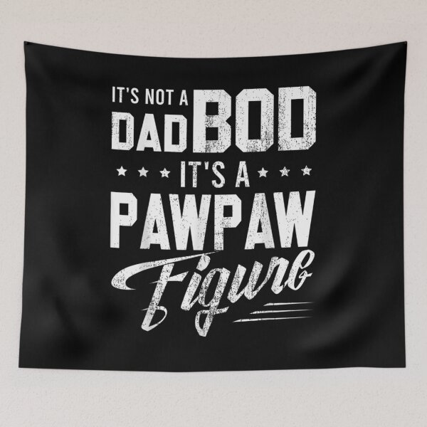 Item preview, It's Not A Dad Bod It's A Pawpaw Figure Father's Day Gift  designed and sold by caral8.