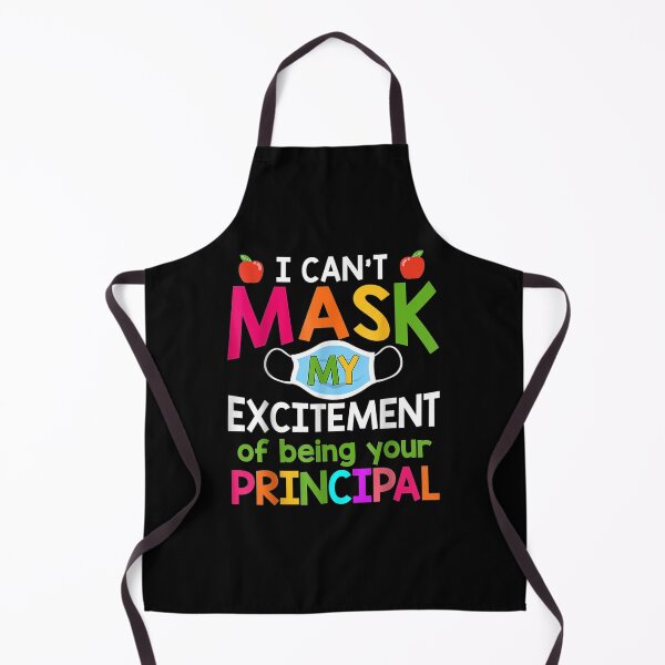Item preview, I Can't Mask My Excitement Of Being Your Principal Gifts designed and sold by caral8.