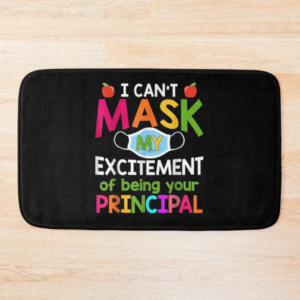 Item preview, I Can't Mask My Excitement Of Being Your Principal Gifts  designed and sold by caral8.