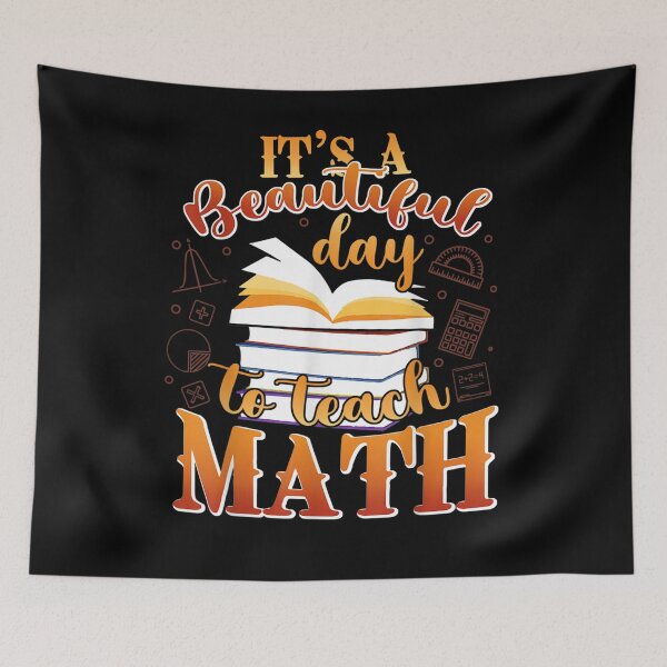 Item preview, Its A Beautiful Day To Teach Math Funny Math Teacher Gift  designed and sold by caral8.