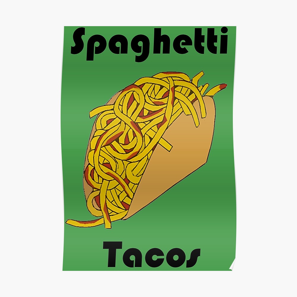 Spaghetti Tacos 2 Art Print By Noveltee Shirts Redbubble