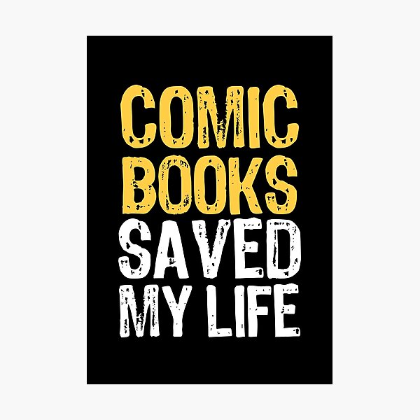 Item preview, Comic Books Saved My Life designed and sold by The "I Love Everything" Shop.