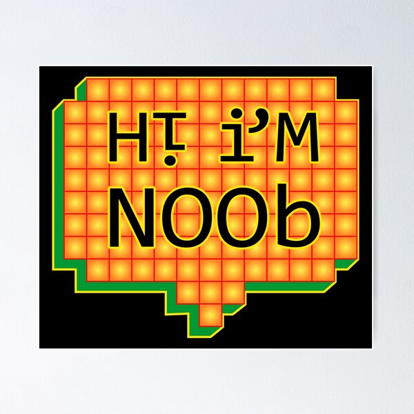 Noob Club Posters for Sale