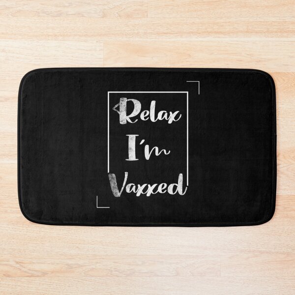 Item preview, Relax I'm Vaxxed designed and sold by RomeoSketches.