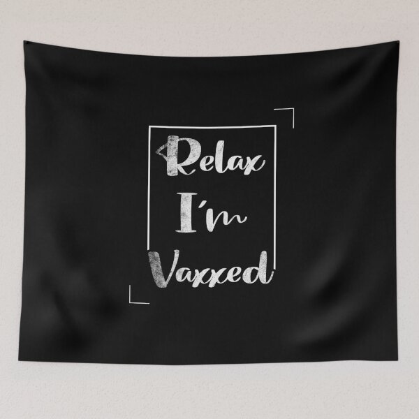 Item preview, Relax I'm Vaxxed designed and sold by RomeoSketches.