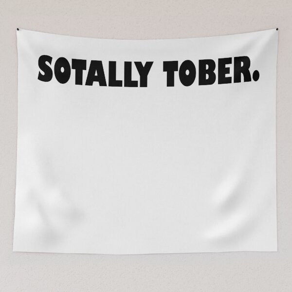 Item preview, sotally tober designed and sold by MallsD.