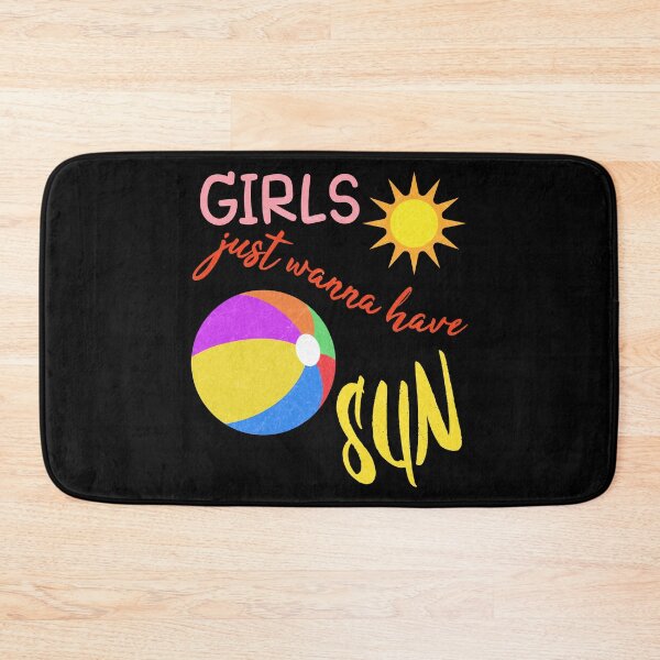 Item preview, Girls Just Wanna Have Sun designed and sold by superdumb70.