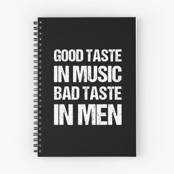 Item preview, Good Taste In Music Bad Taste In Men designed and sold by OkGalerieRB.