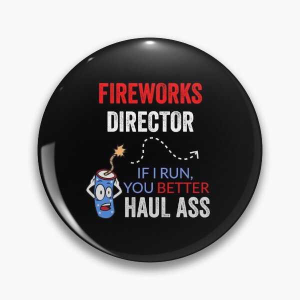 Item preview, Fireworks Director - If I Run, You Better Haul Ass (Funny 4th July) designed and sold by sherwinc.
