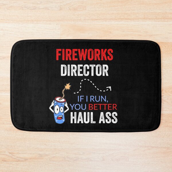 Item preview, Fireworks Director - If I Run, You Better Haul Ass (Funny 4th July) designed and sold by sherwinc.