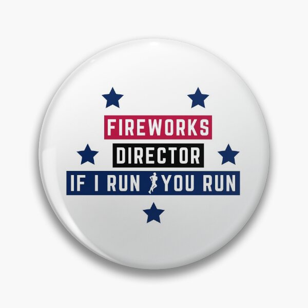 Artikelvorschau, Fireworks Director I Run You Run entworfen und verkauft von CRAZY-T.