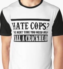 Cops? Graphic T-Shirt
