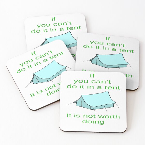 Item preview, If You Can't Do It In A Tent designed and sold by CottagePop.