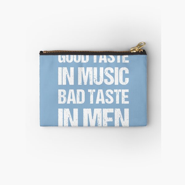 Item preview, Good Taste In Music Bad Taste In Men designed and sold by OkGalerieRB.