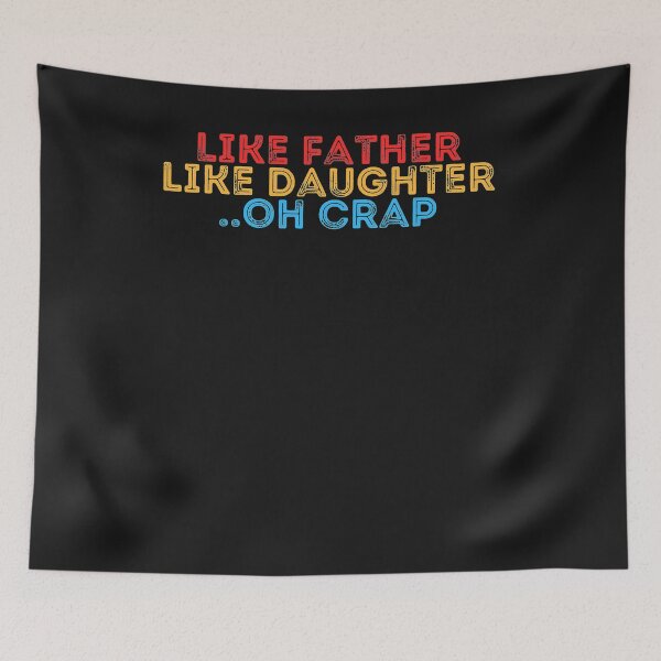 Item preview, Retro Mens Like Father Like Daughter Oh Crap - Día del padre designed and sold by jordanaoron.