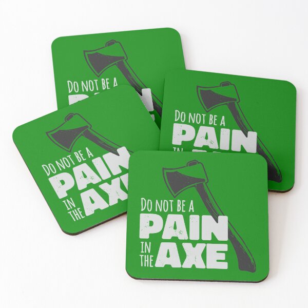 Item preview, Do Not Be A Pain In The Axe designed and sold by Hoiho Adventure Shirts.