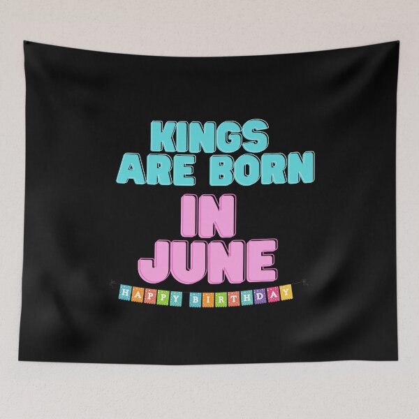 Item preview, Kings Are Born In June designed and sold by Chanchane Store.