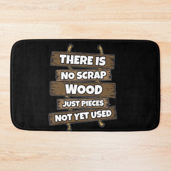 Item preview, There Is No Scap Wood Funny Joiner Joke  designed and sold by Moonpie90.