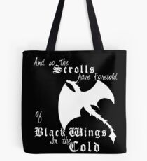 Black wings in the cold (white lettering) Tote Bag