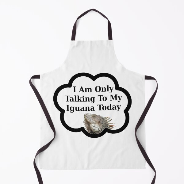 Item preview, I Am Only Talking To My Iguana Today | Funny Iguana Lizard designed and sold by kmcs.