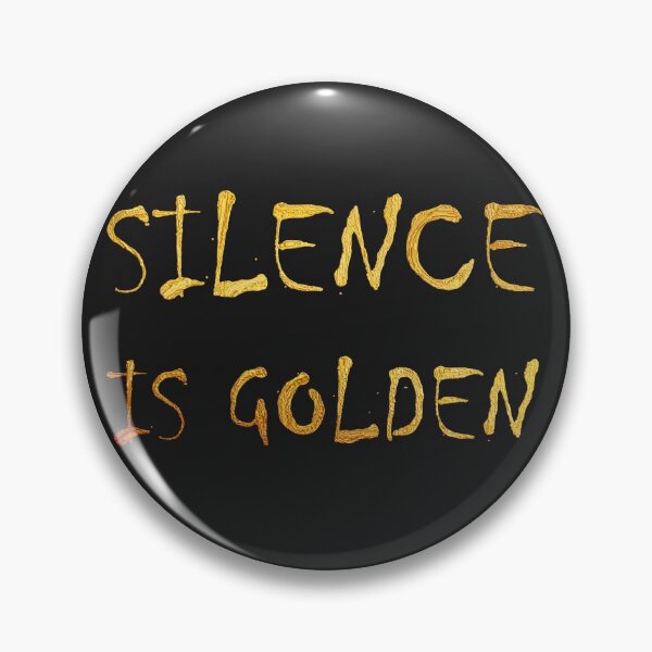 Item preview, Silence is Golden Signage Label designed and sold by OnigiriDoctor.
