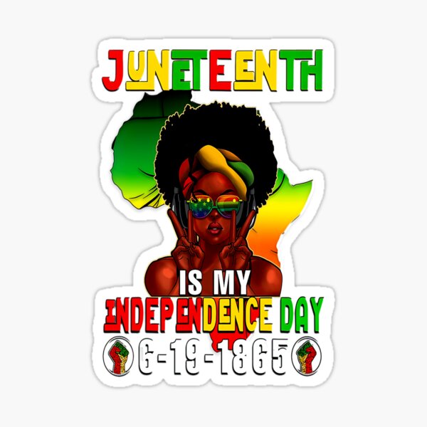 Juneteenth Independence Day Afro Melanin Natural Hair Womens Sticker