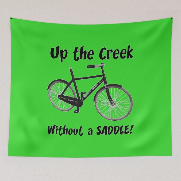 Item preview, Up the Creek Without a Saddle designed and sold by captainpeter.