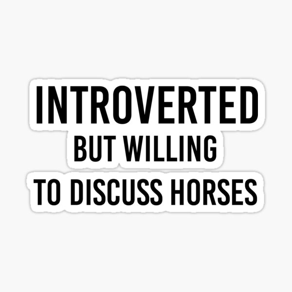 Item preview, Horse Lover Gift Equestrian Gift Introverted But Willing To Discuss Horses designed and sold by kmcollectible.
