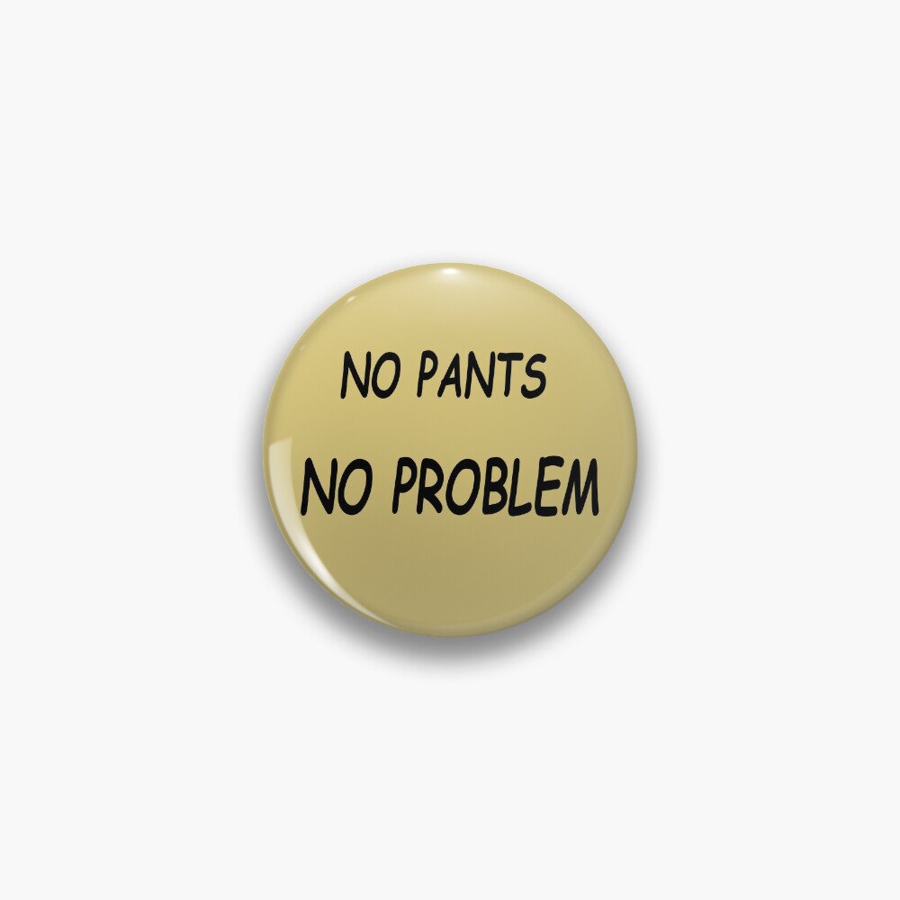 Despicable Me Minions No Pants No Problem Naked Minion Poster Pin For Sale By Abduelhm Redbubble