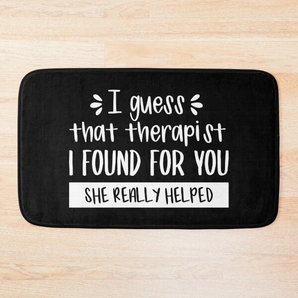 Item preview, I Guess That Therapist I Found For You, She Really Helped (White) designed and sold by FilipeFerreira.