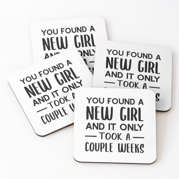 Item preview, You Found a New Girl and It Only Took a Couple Weeks (Black) designed and sold by FilipeFerreira.
