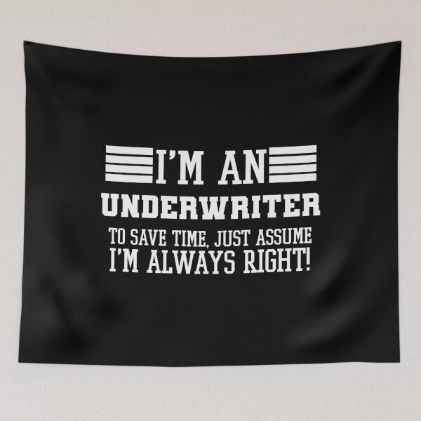 Item preview, Underwriter Gift, I'm A Underwriter To Save Time Just Assume I'm Always Right Gift For Funny Coworker Boss Mug Gift designed and sold by Orange Pieces.