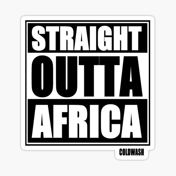 STRAIGHT OUTTA AFRICA Sticker